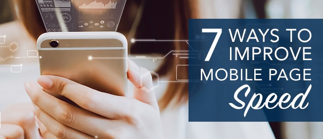 7 Ways To Improve Mobile Page Speed