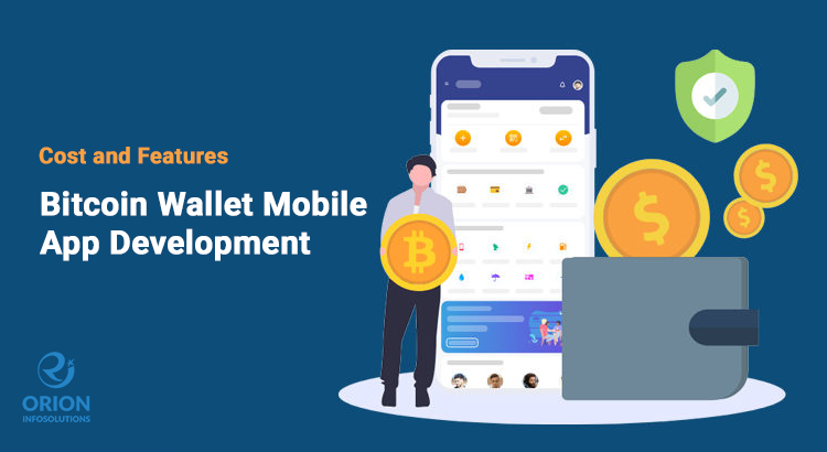 Bitcoin Wallet Mobile App Development Cost and Features