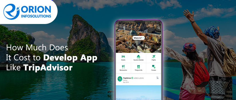 How Much Does It Cost to Develop App Like TripAdvisor?