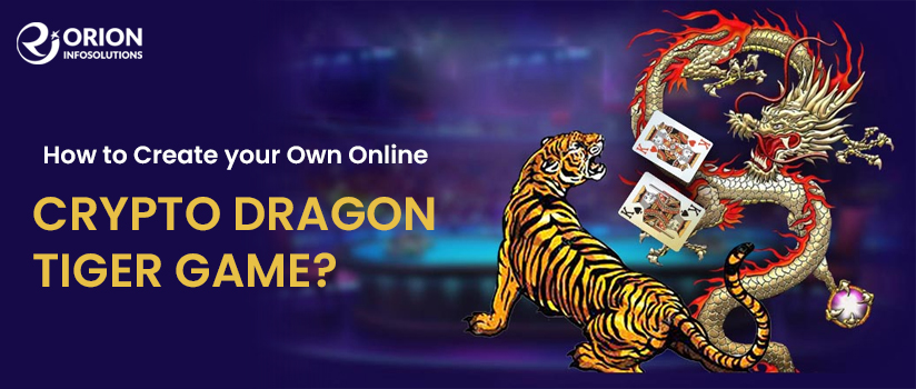 How to Create Your Own Online Crypto Dragon Tiger Game?