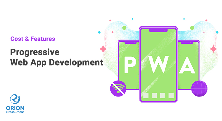 Progressive Web Application Development Cost and Features