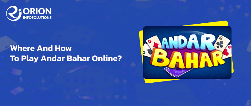 Where and How to Play Andar Bahar Online?