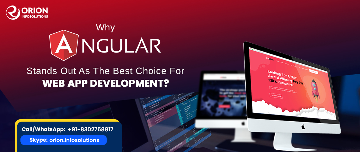 Why Angular Stands Out As The Best Choice For Web App Development?