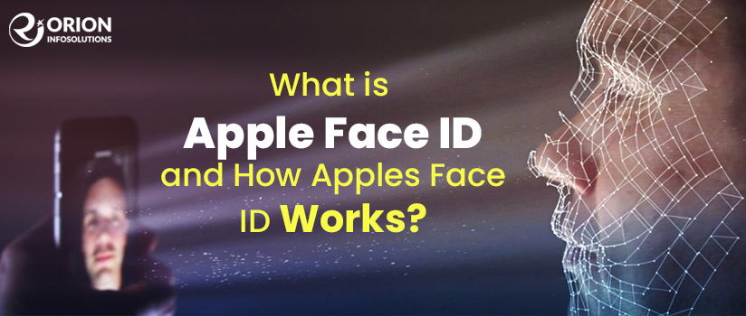What is Apple Face ID and How Apples Face ID Works?
