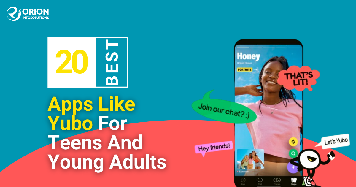 20 Best Apps Like Yubo for Teens & Young Adults