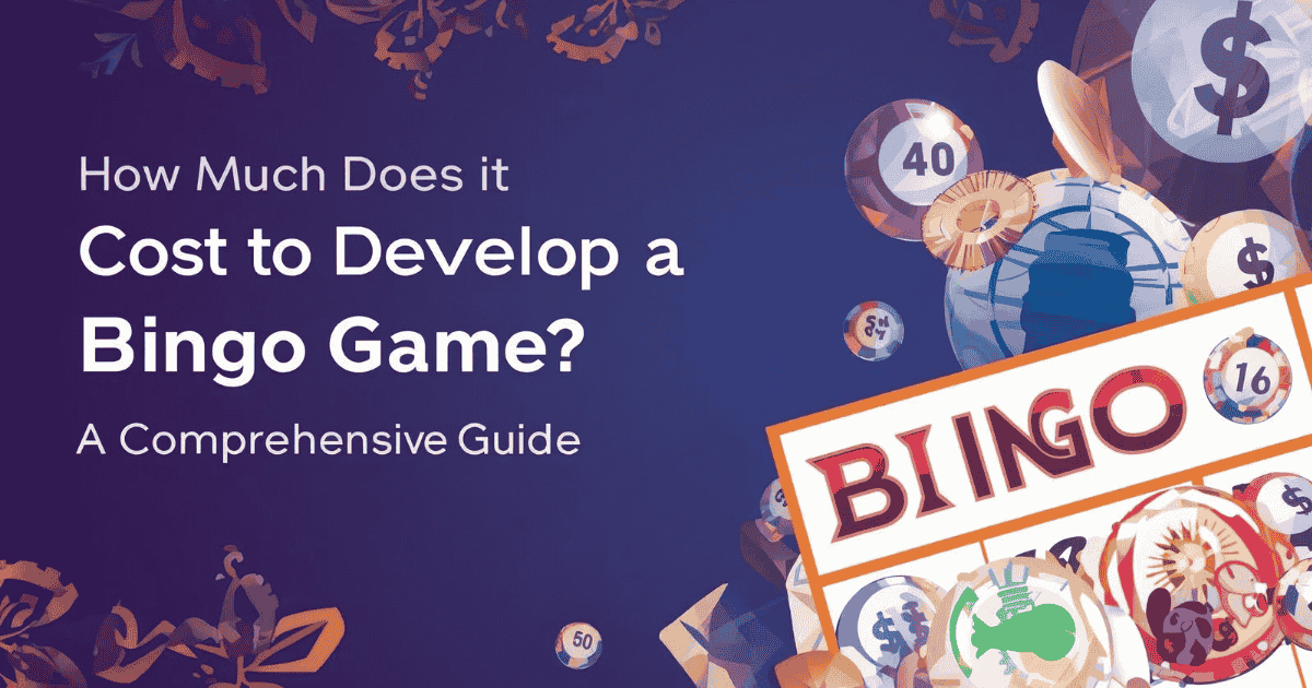 How Much Does it Cost to Develop a Bingo Game? A Comprehensive Guide
