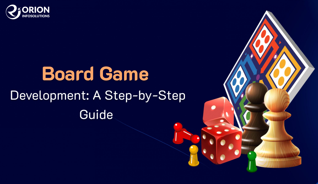 Board Game Development: A Step-by-Step Guide