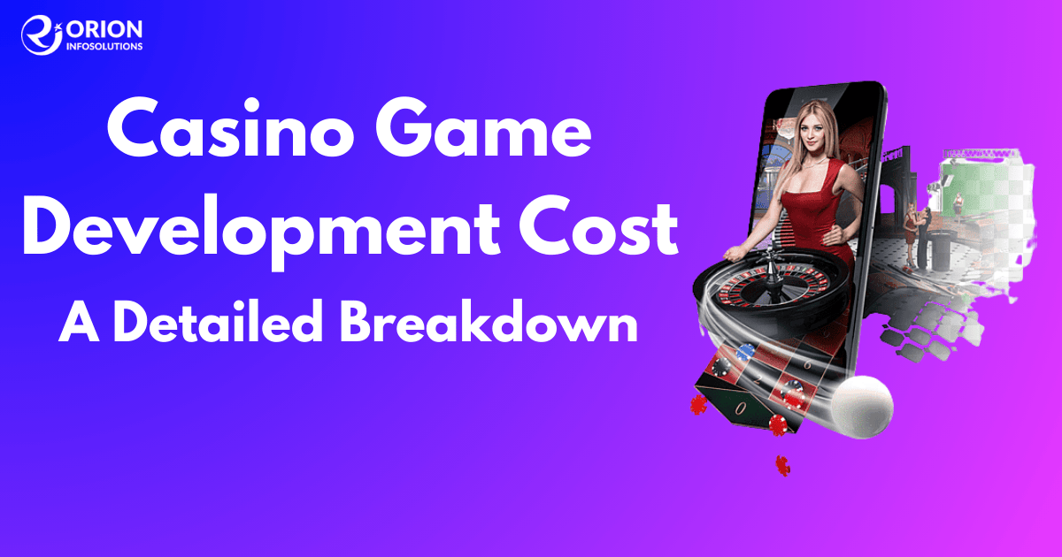 Casino Game Development Cost: A Detailed Breakdown