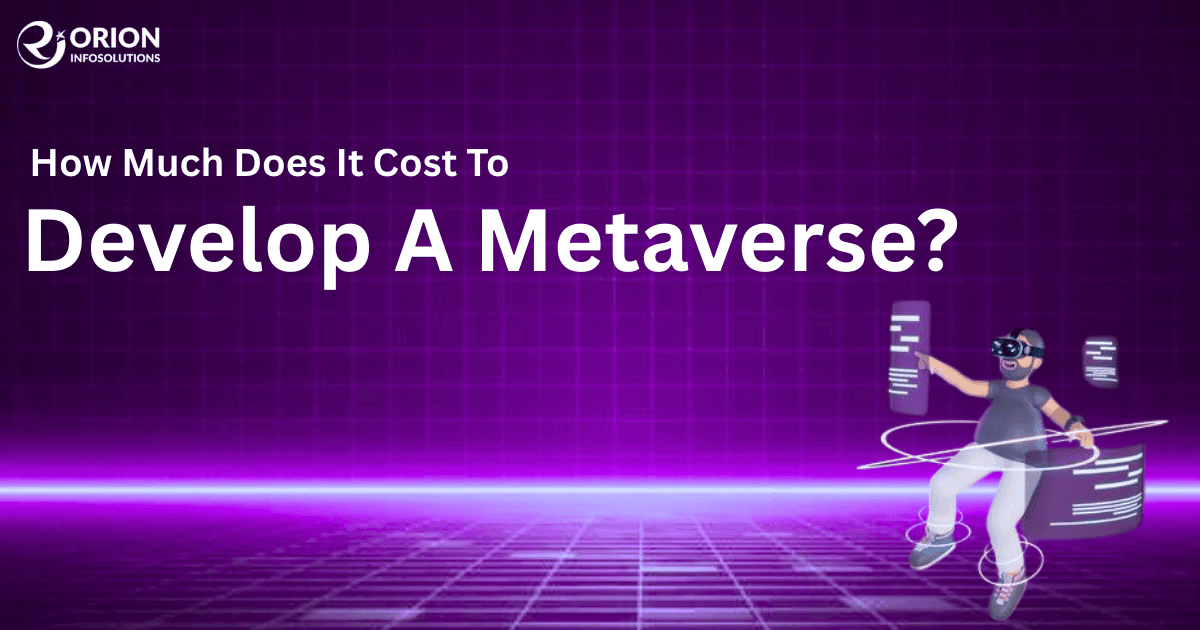 How Much Does It Cost To Develop A Metaverse in 2026