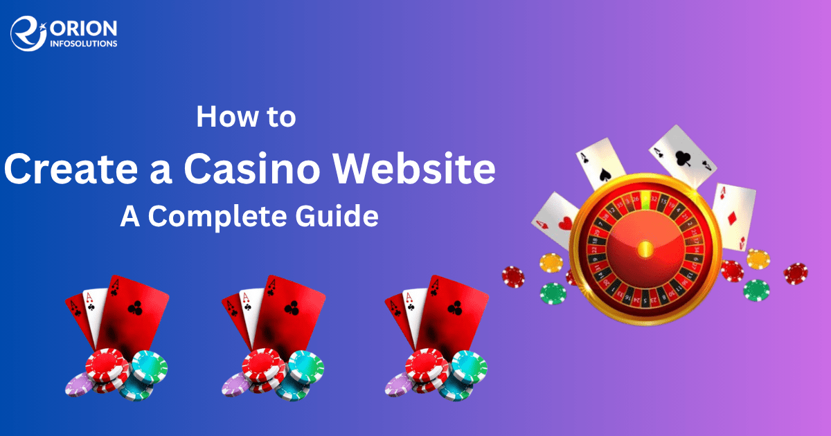 How to Create a Casino Website: A Complete Guide