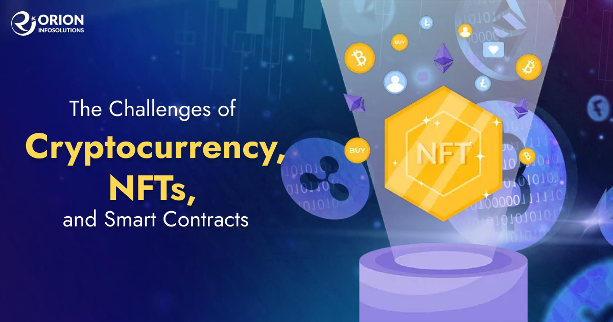 The Challenges of Cryptocurrency, NFTs, and Smart Contracts