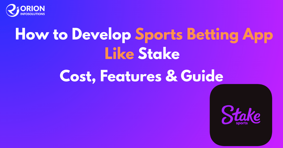 How to Develop Sports Betting App Like Stake Cost, Features & Guide