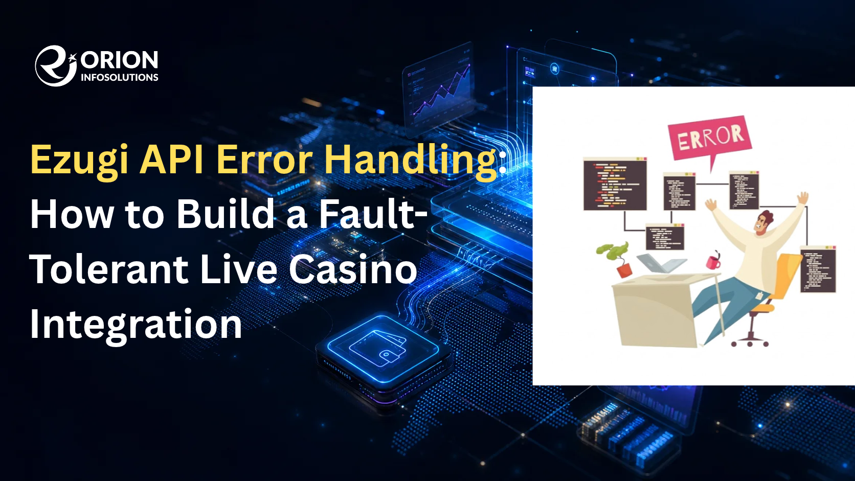 Ezugi API Error Handling: How to Build a Fault-Tolerant Live Casino Integration