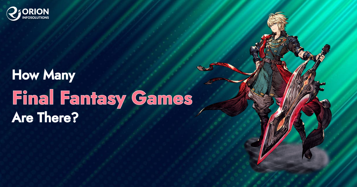 How Many Final Fantasy Games Are There?