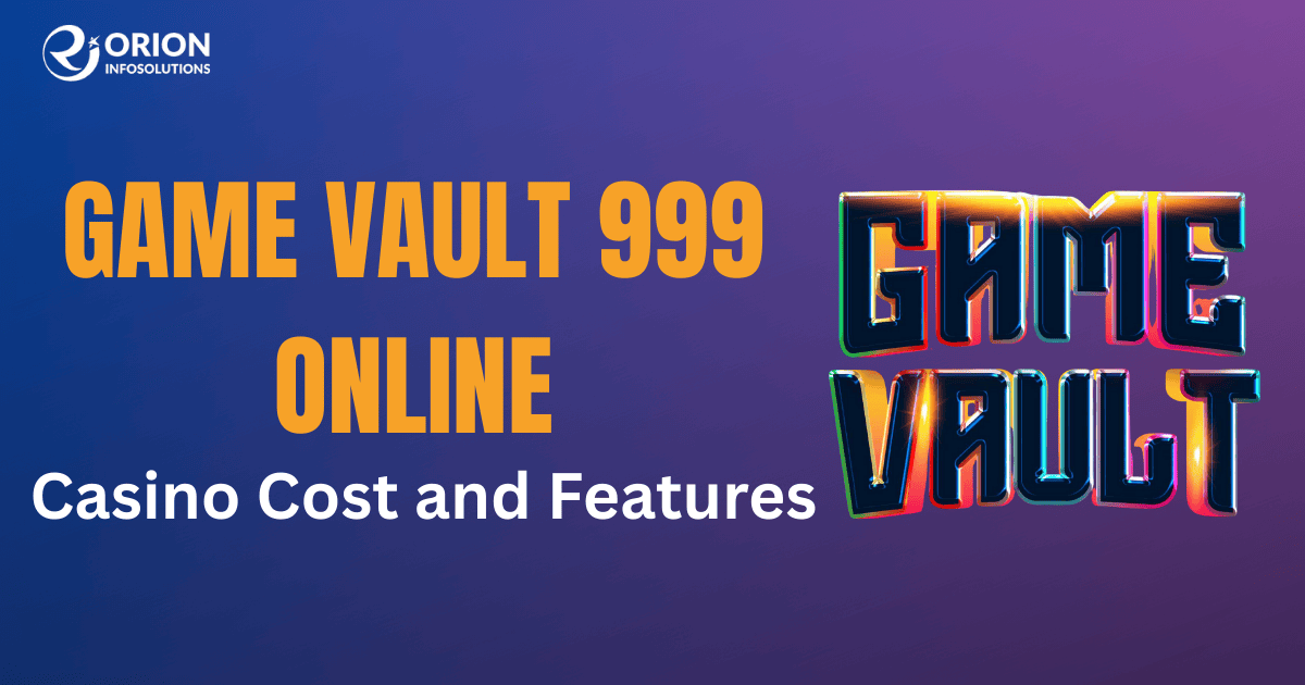 Game Vault 999 Online Casino Cost and Features
