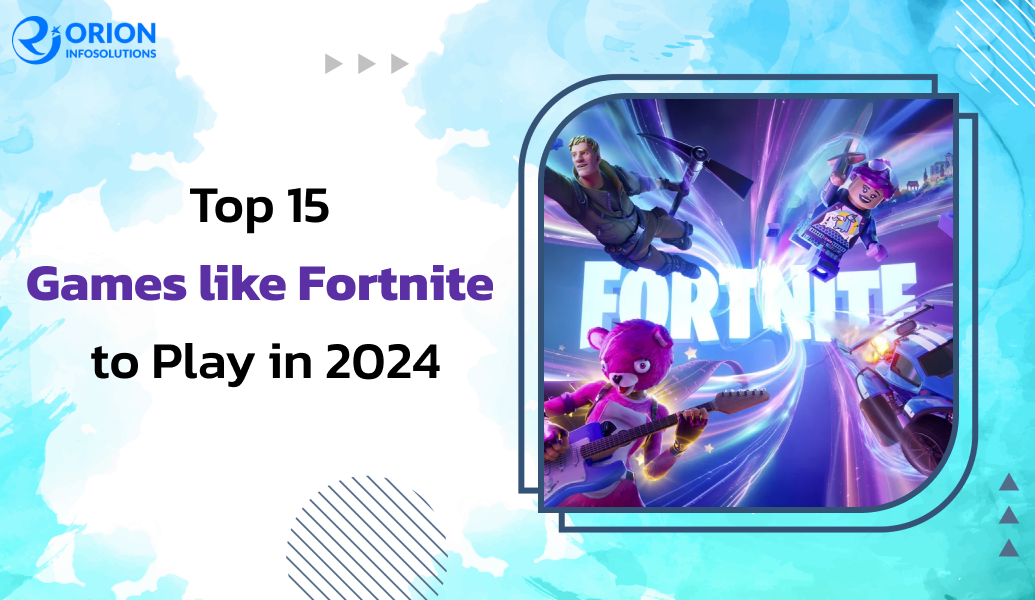 Top 15 Games like Fortnite to Play