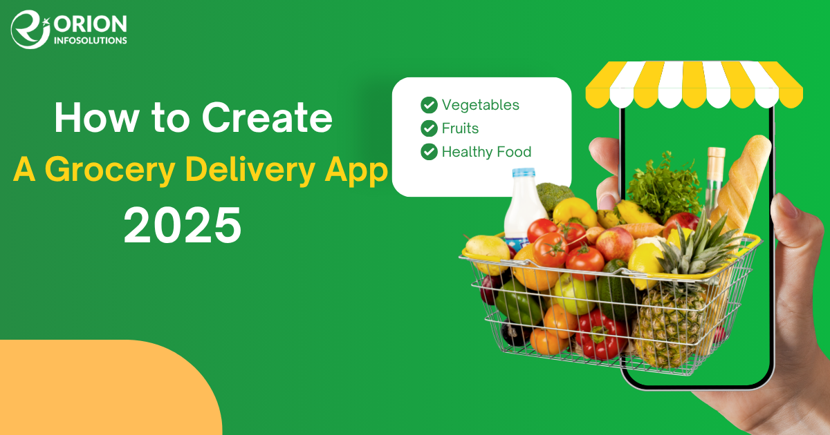 How to Create a Grocery Delivery App in 2025
