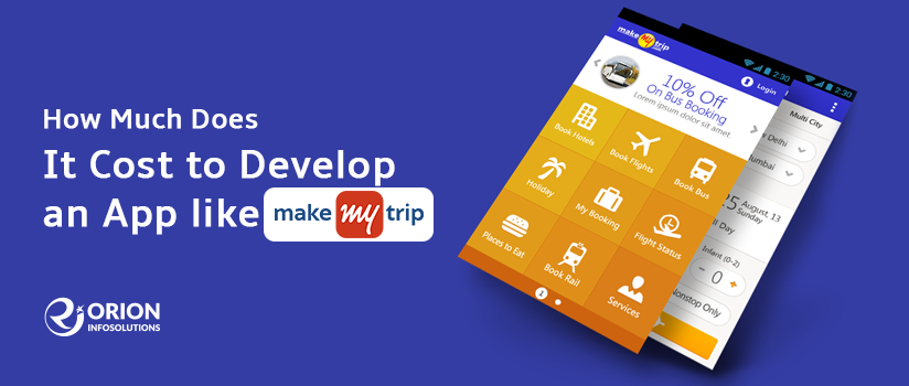 How Much Does It Cost to Develop an App like MakeMyTrip