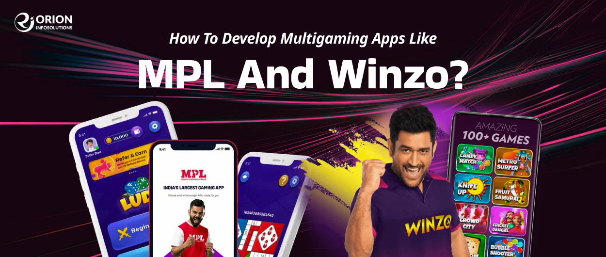 How to Develop Multigaming Platform Apps like MPL and Winzo? [ Update 2023-2024 ]