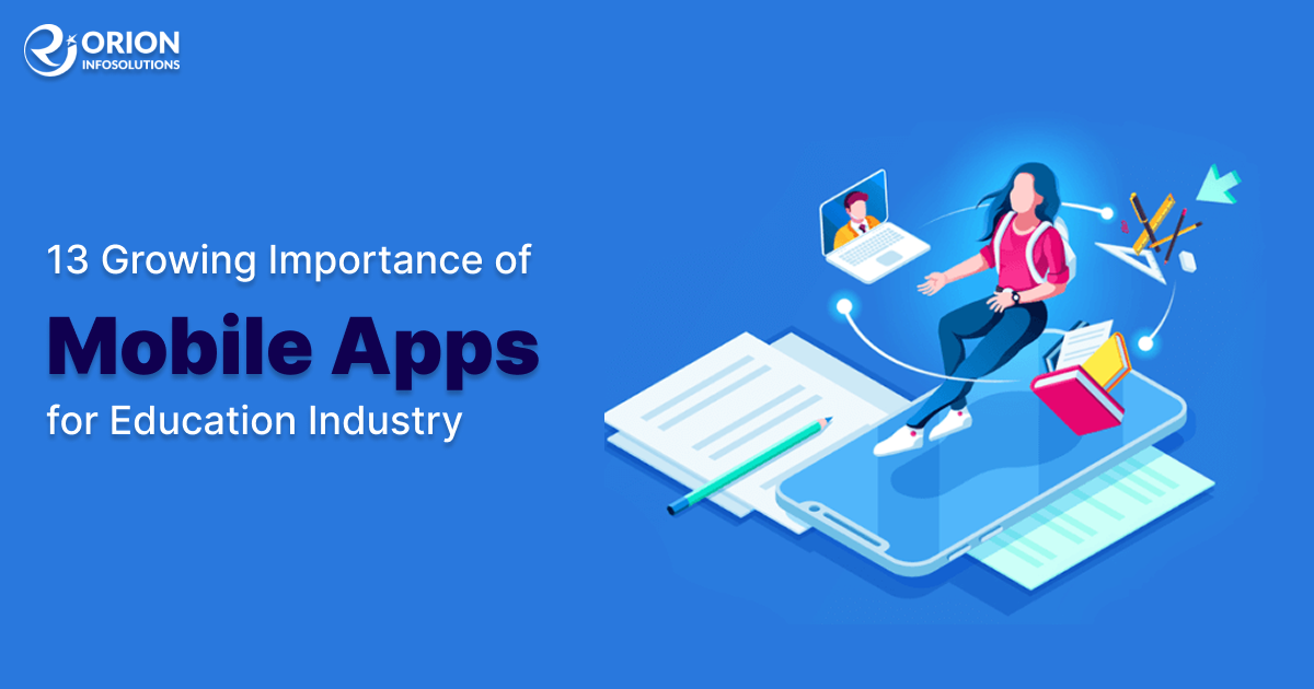 13 Growing Importance of Mobile Apps for Education Industry