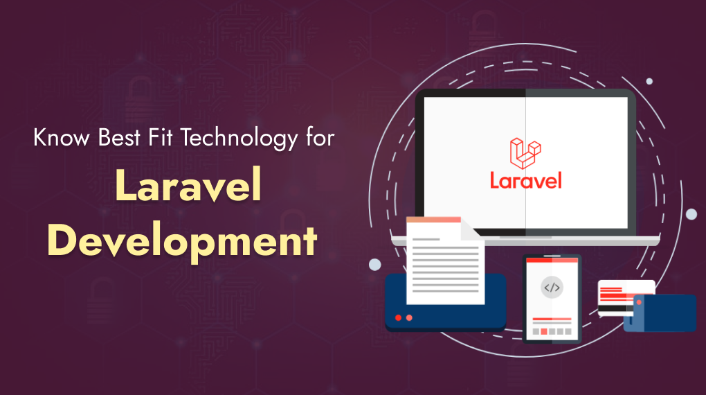 Know Best Fit Technology for Laravel Development