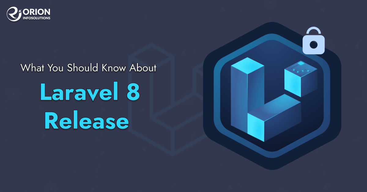 What You Should Know About Laravel 8 Release