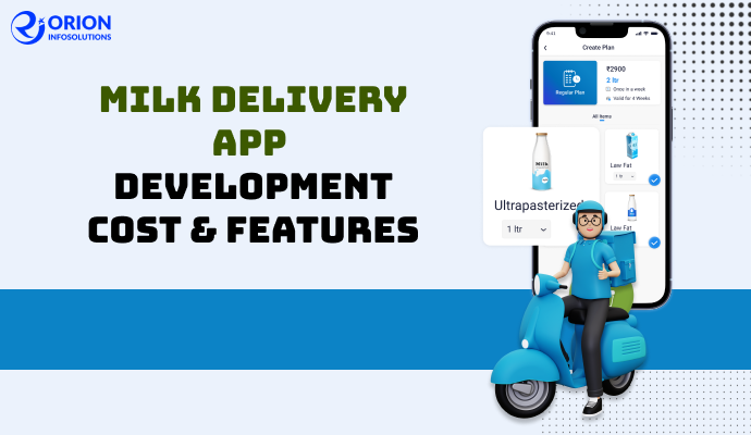 Milk Delivery App Development Cost & Features