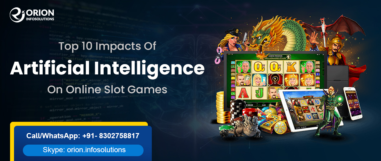 Top 10 Impacts of Artificial Intelligence on Online Slot Games