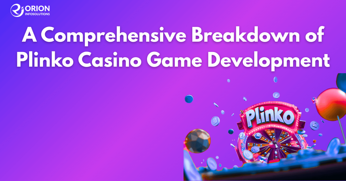 A Comprehensive Breakdown of Plinko Casino Game Development