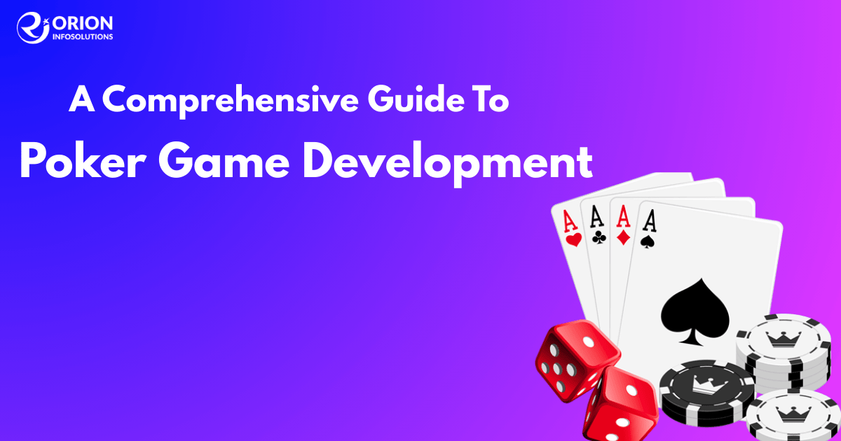 A Comprehensive Guide to Poker Game Development
