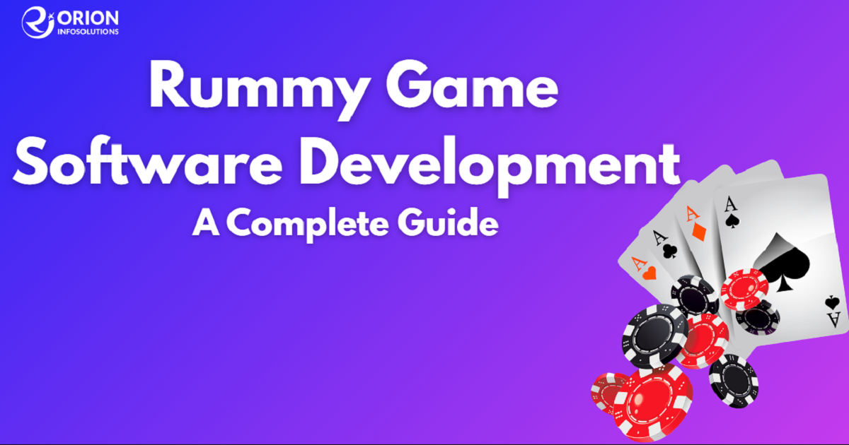 A Complete Guide to Rummy Game Software Development