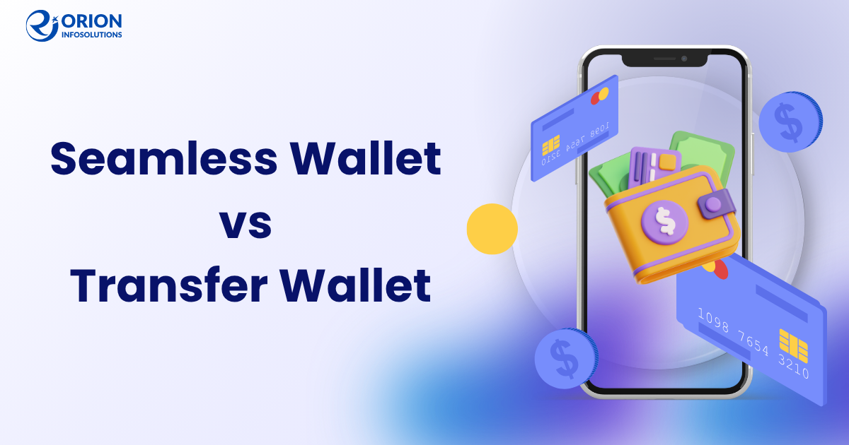 Seamless Wallet vs Transfer Wallet: Which Casino API Model Fits Your Platform?