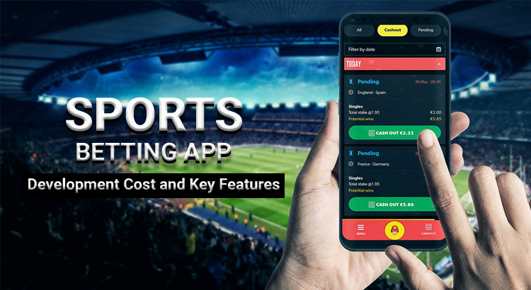 Sports Betting App Development Cost and Key Features 2022