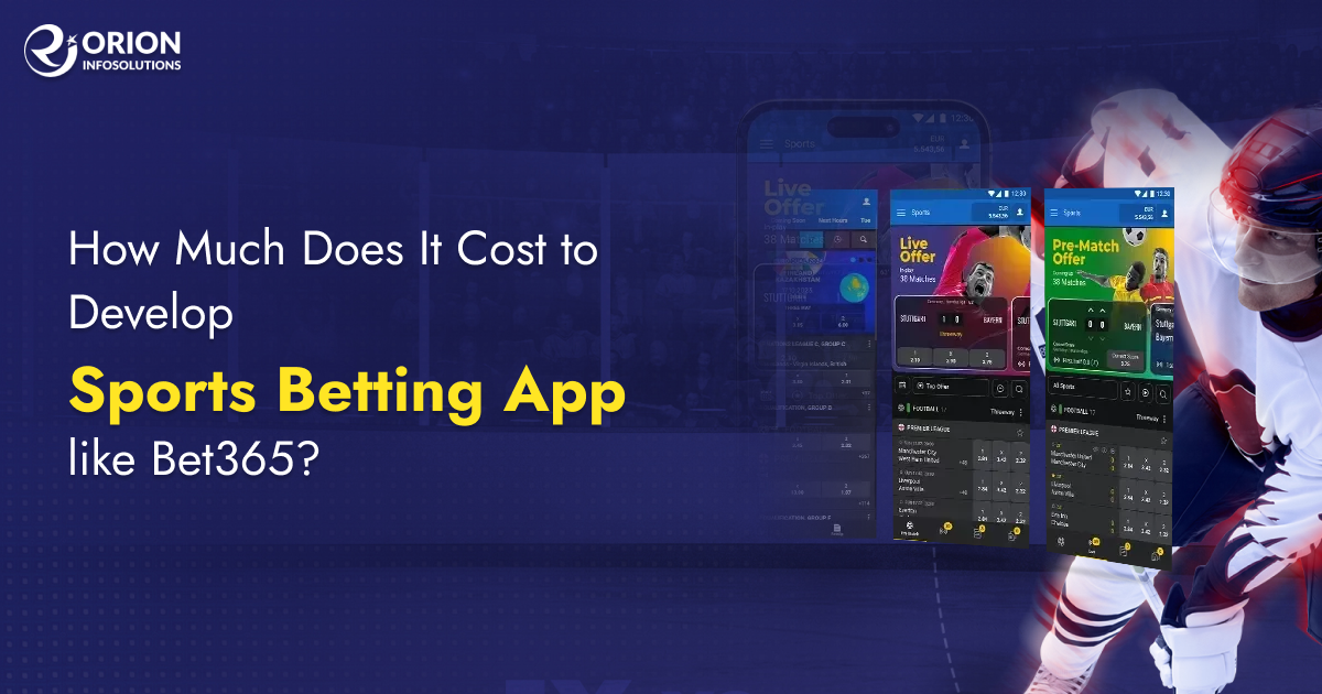 How Much Does It Cost to Develop Sports Betting App like Bet365?