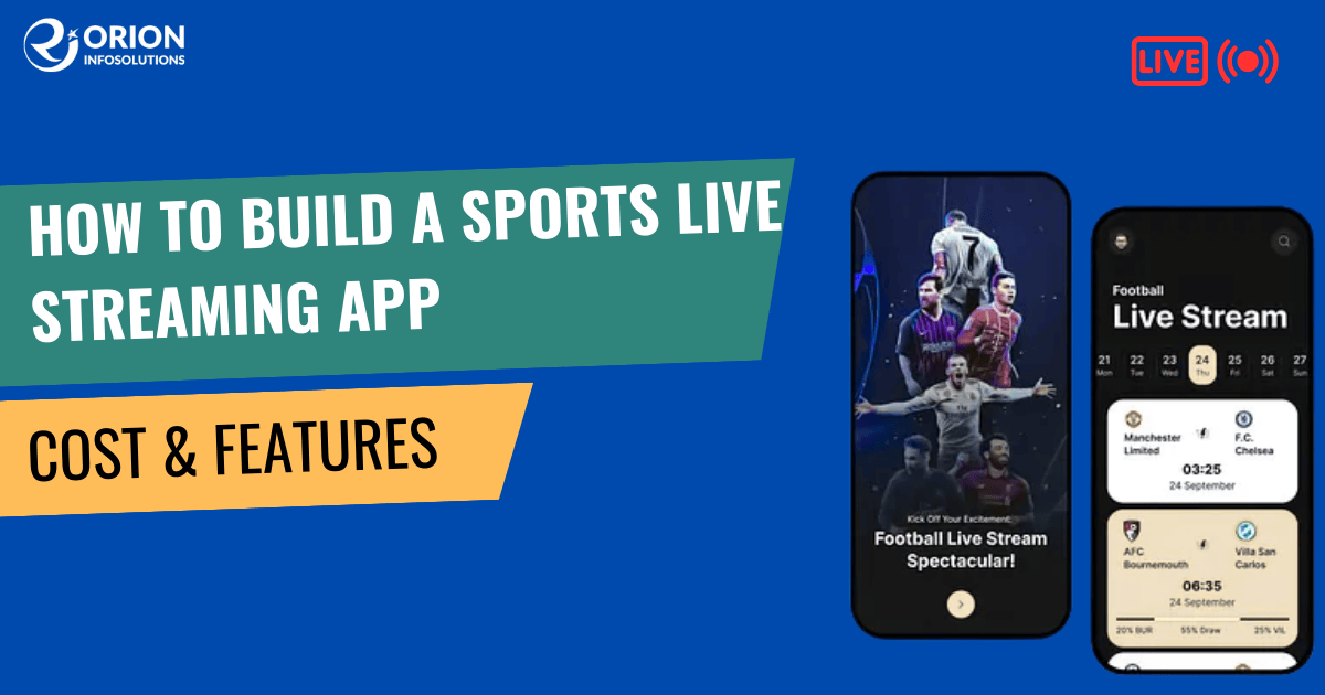 How to Build a Sports Live Streaming App: Cost & Key Features