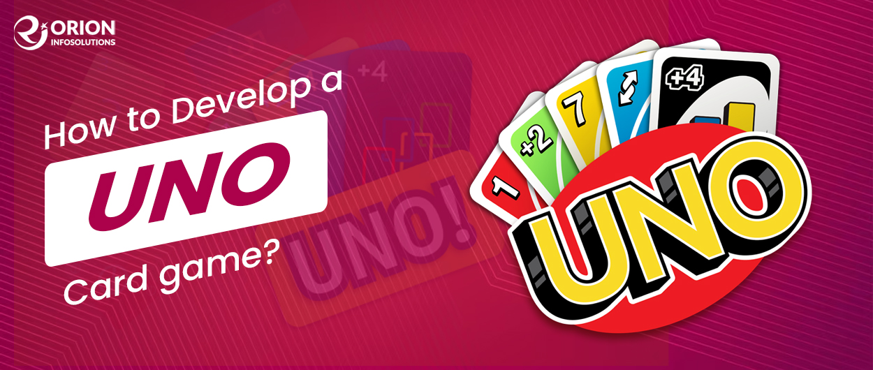 How to Develop a UNO Card Game?