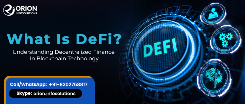 What Is DeFi? Understanding Decentralized Finance In Blockchain Technology